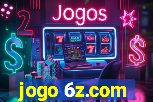 jogo 6z.com